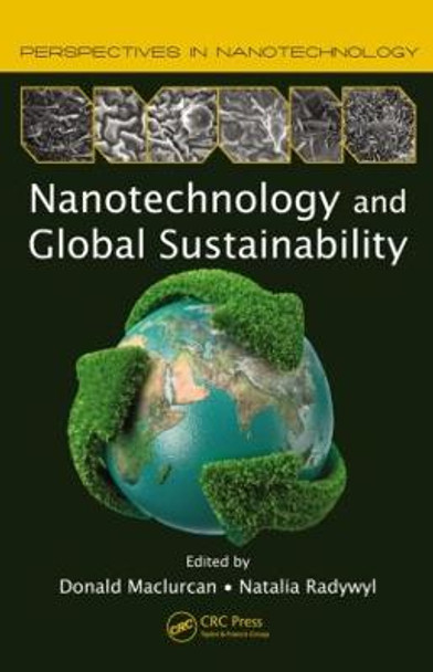 Nanotechnology and Global Sustainability by Donald Maclurcan
