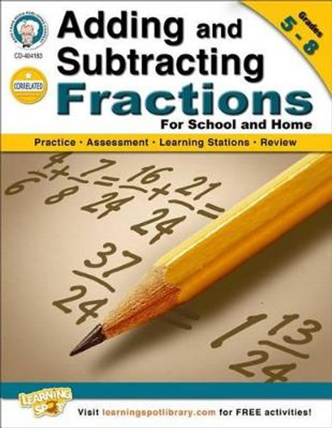 Adding and Subtracting Fractions, Grades 5-8 by Schyrlet Cameron