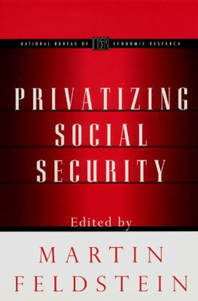 Privatizing Social Security by Martin Feldstein