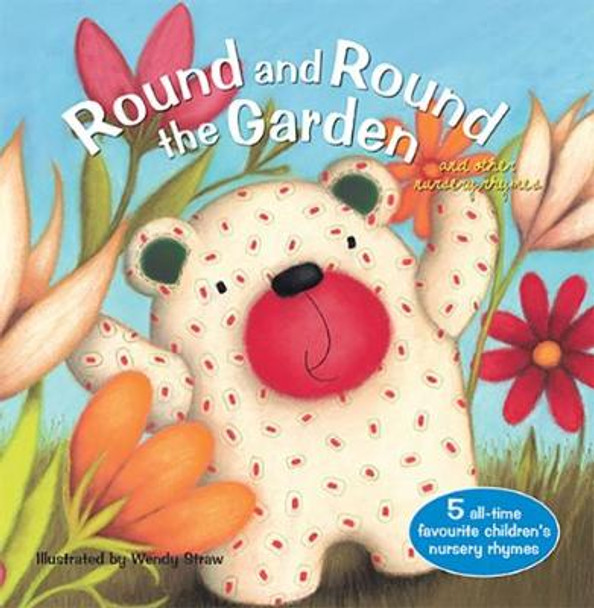 Round and Round the Garden by Wendy Straw