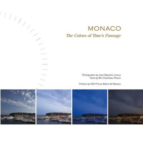 Monaco: The Colors of Time's Passage by Jean-Baptiste Leroux