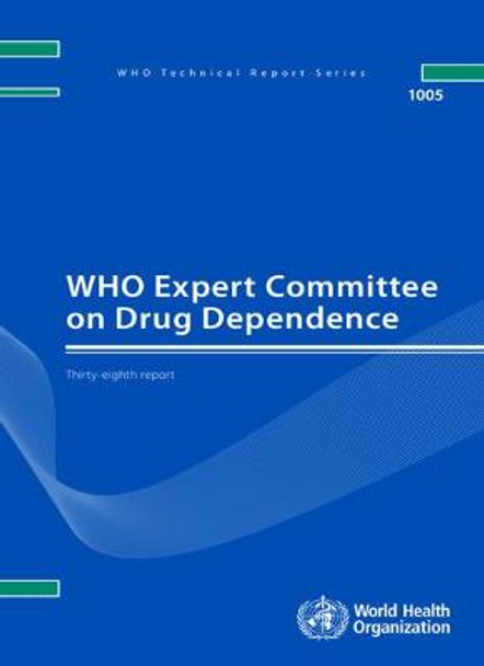 WHO Expert Committee on Drug Dependence: Thirty-eighth Report by World Health Organization