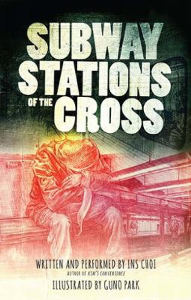 Subway Stations of the Cross by Ins Choi