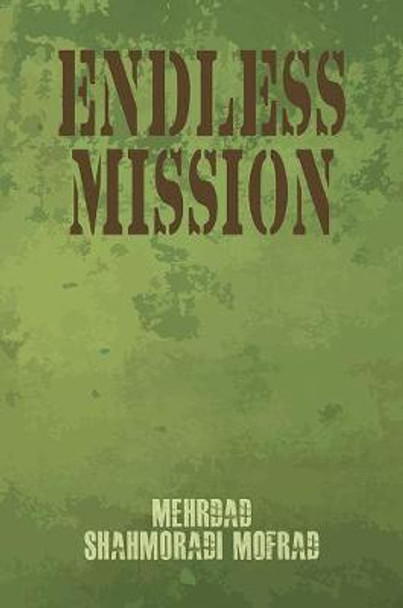 Endless Mission by Mehrdad Shahmoradi Mofrad