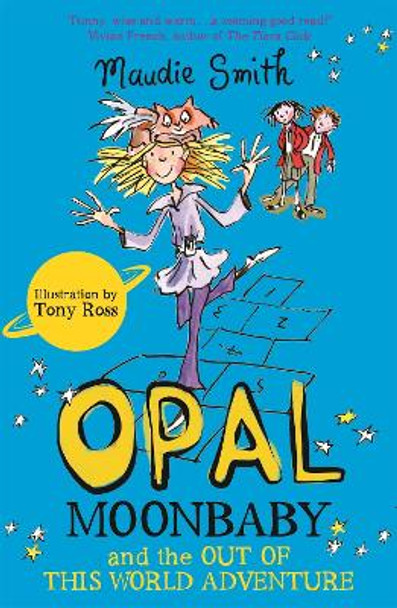 Opal Moonbaby and the Out of this World Adventure: Book 2 by Maudie Smith