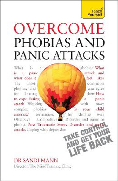Overcome Phobias and Panic Attacks: Teach Yourself by Dr. Sandi Mann