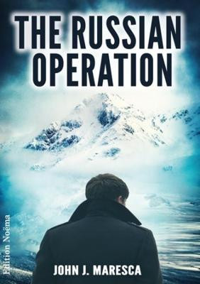 The Russian Operation by John Maresca