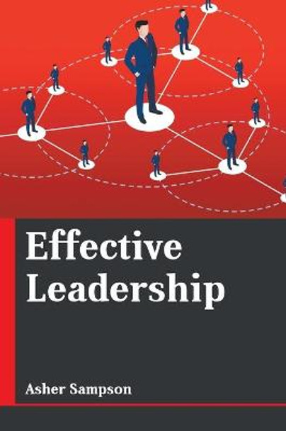 Effective Leadership by Asher Sampson