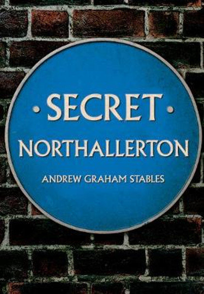 Secret Northallerton by Andrew Graham Stables
