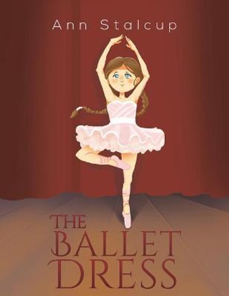 The Ballet Dress by Ann Stalcup