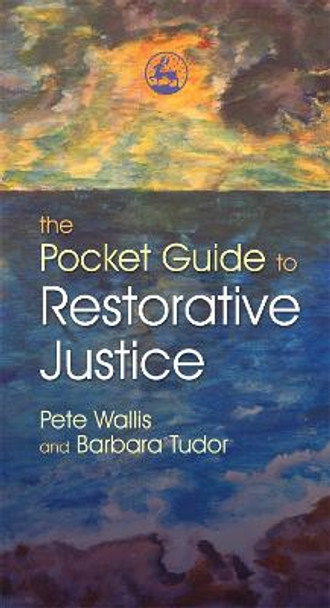 The Pocket Guide to Restorative Justice by Pete Wallis