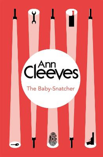 The Baby-Snatcher by Ann Cleeves