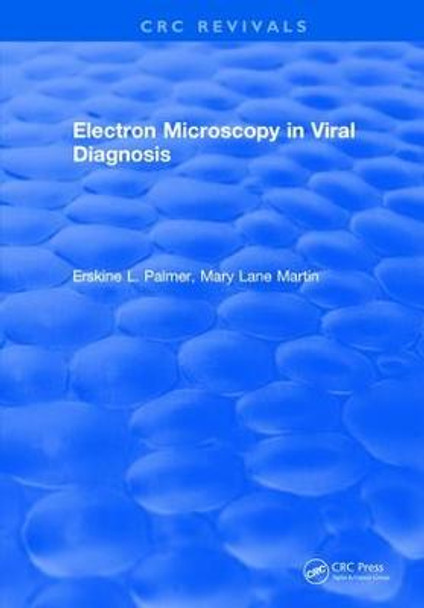 Electron Microscopy in Viral Diagnosis by Erskine L. Palmer