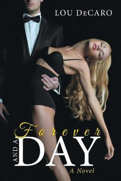 Forever and a Day by Lou DeCaro