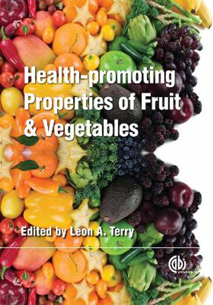 Health-promoting Properties of Fruit and Vegetables by Leon Terry