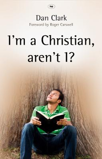 I'm a Christian, Aren't I?: Completing the Picture by &quot;Dan&quot;