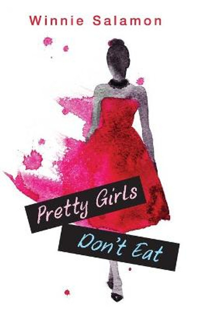 Pretty Girls Don't Eat by Winnie Salamon