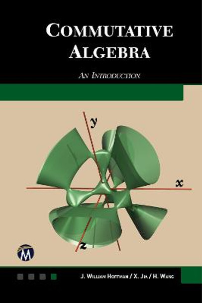 Commutative Algebra: An Introduction by J. William Hoffman