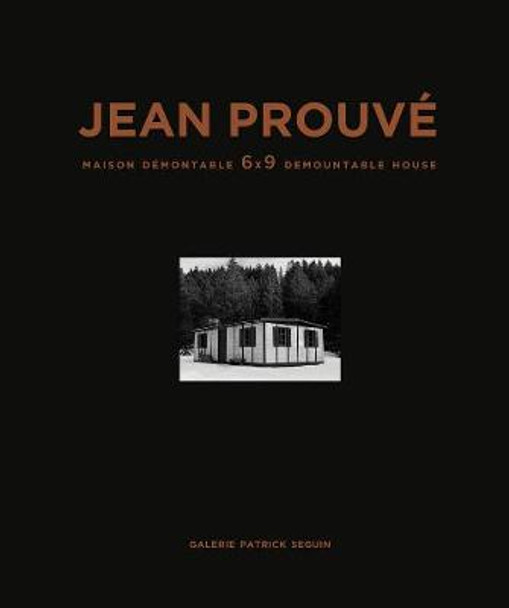 Jean Prouve: 6x9 Demountable House, 1944 by Jean Prouve