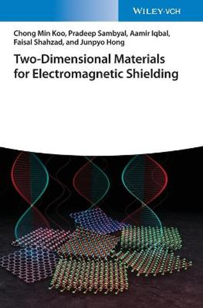 Two-Dimensional Materials for Electromagnetic Shielding by Chong Min Koo
