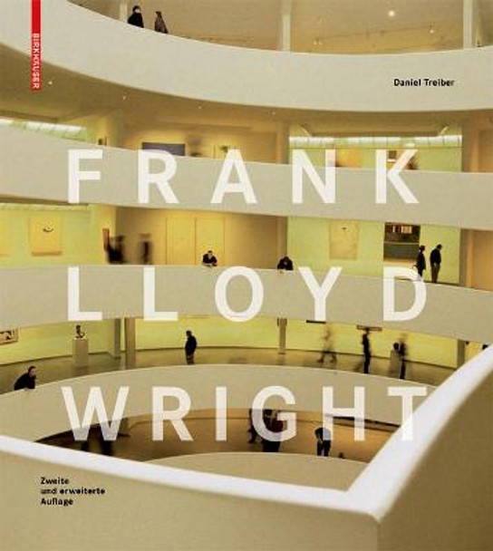 Frank Lloyd Wright: Second, revised edition by Daniel Treiber