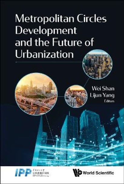 Metropolitan Circles Development And The Future Of Urbanization by Lijun Yang