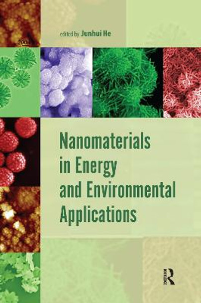 Nanomaterials in Energy and Environmental Applications by Junhui He