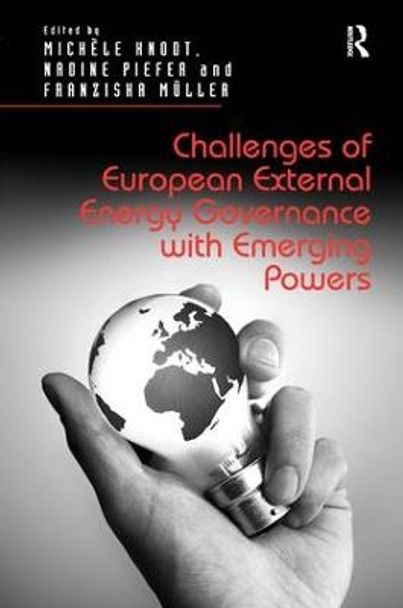 Challenges of European External Energy Governance with Emerging Powers by Michele Knodt