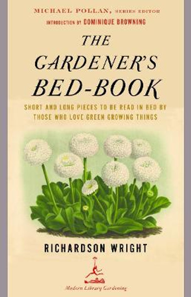 The Gardener's Bed-Book by Richardson Wright