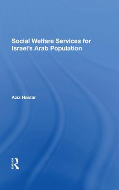 Social Welfare Services For Israel's Arab Population by Aziz Haidar