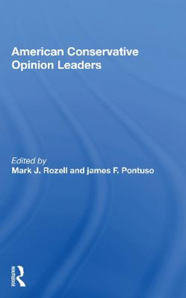 American Conservative Opinion Leaders by Mark J. Rozell