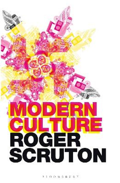 Modern Culture by Roger Scruton