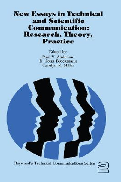 New Essays in Technical and Scientific Communication: Research, Theory, Practice by Paul V. Anderson