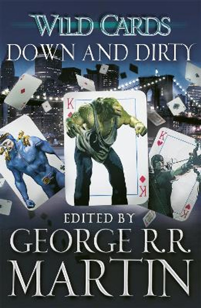 Wild Cards: Down and Dirty by George R. R. Martin