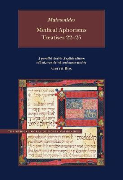 Medical Aphorisms: Treatises 22-25: Treatises 16-21 by Moses Maimonides