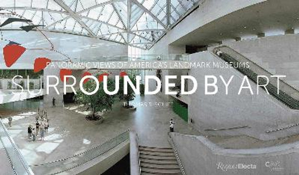 Museum Architecture: Panoramic Views of America'S Great Museums by Tom Schiff