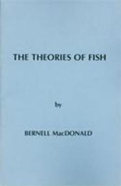 The Theories of Fish by Bernell MacDonald