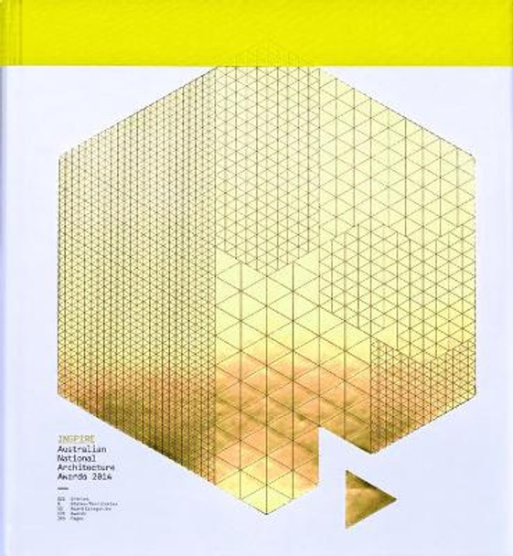 Inspire 2014: Australian National Architecture Awards 2013 by David Parken