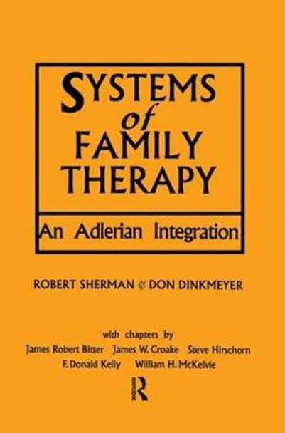 Systems of Family Therapy: An Adlerian Integration by Don Dinkmeyer, Sr.