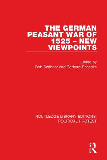 The German Peasant War of 1525 - New Viewpoints by Bob Scribner