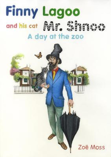 Finny Lagoo and His Cat Mr.Shnoo: A day at the Zoo by Zoe Moss