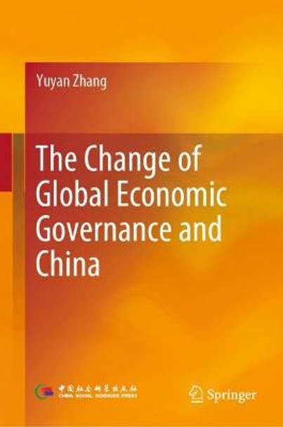 The Change of Global Economic Governance and China by Yuyan Zhang