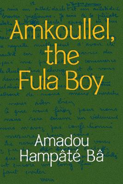 Amkoullel, The Fula Boy by Amadou Hampate Ba