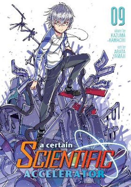 A Certain Scientific Accelerator Vol. 9 by Kazuma Kamachi