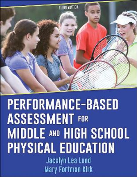 Performance-Based Assessment for Middle and High School Physical Education by Jacalyn Lea Lund