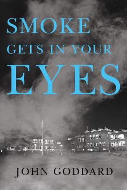 Smoke Gets in Your Eyes by John Goddard