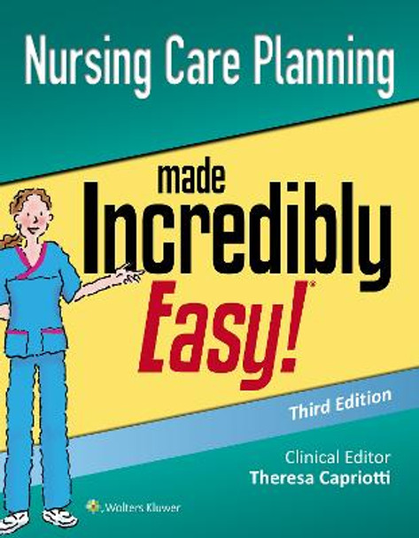 Nursing Care Planning Made Incredibly Easy by Lippincott  Williams & Wilkins