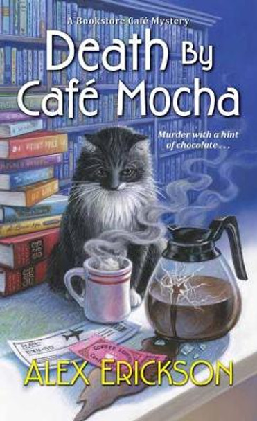 Death by Cafe Mocha by Alex Erickson