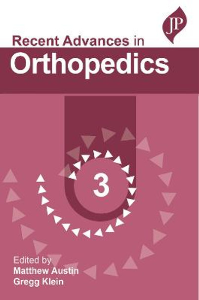 Recent Advances in Orthopedics - 3 by Matthew Austin