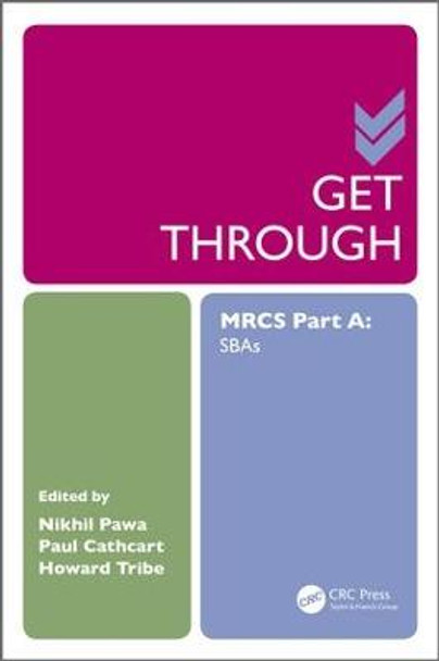 Get Through MRCS Part A: SBAs by Nikhil Pawa